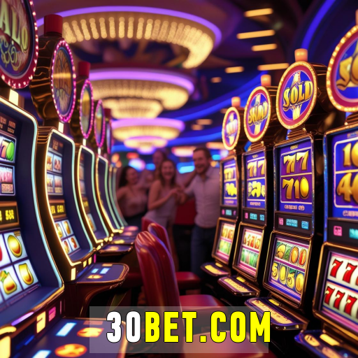 30bet – Apostas Altas e Emoção nos Melhores Slots de Vídeo